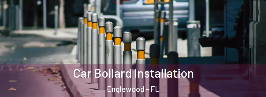  Car Bollard Installation Englewood - FL
