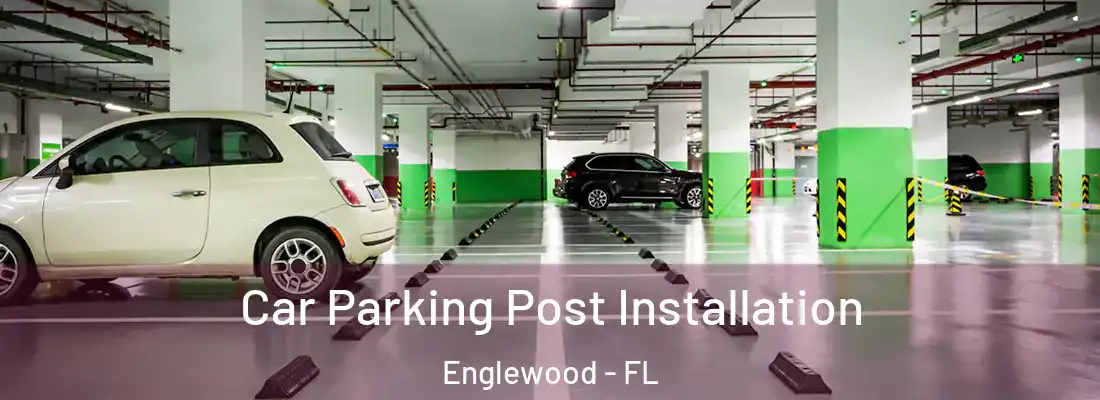  Car Parking Post Installation Englewood - FL