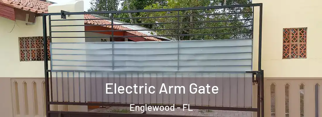  Electric Arm Gate Englewood - FL