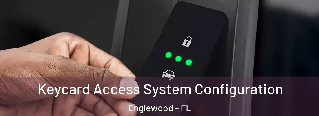 Keycard Access System Configuration Englewood - FL