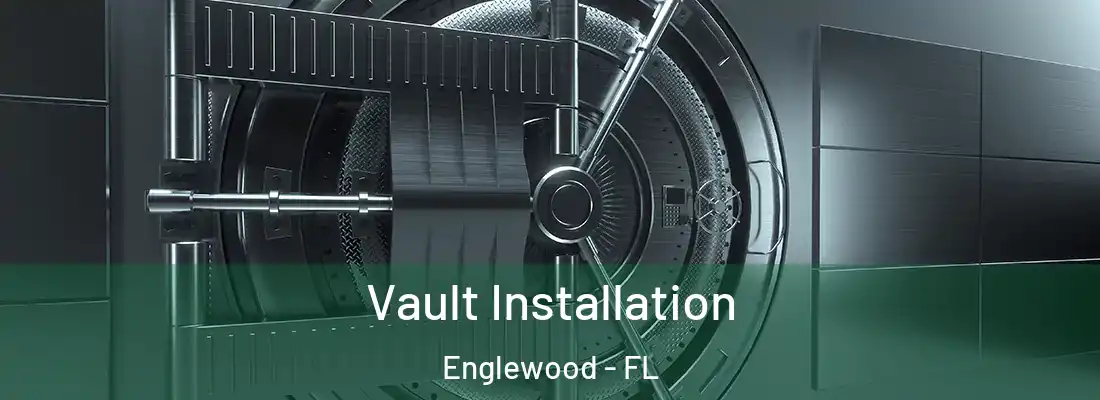 Vault Installation Englewood - FL